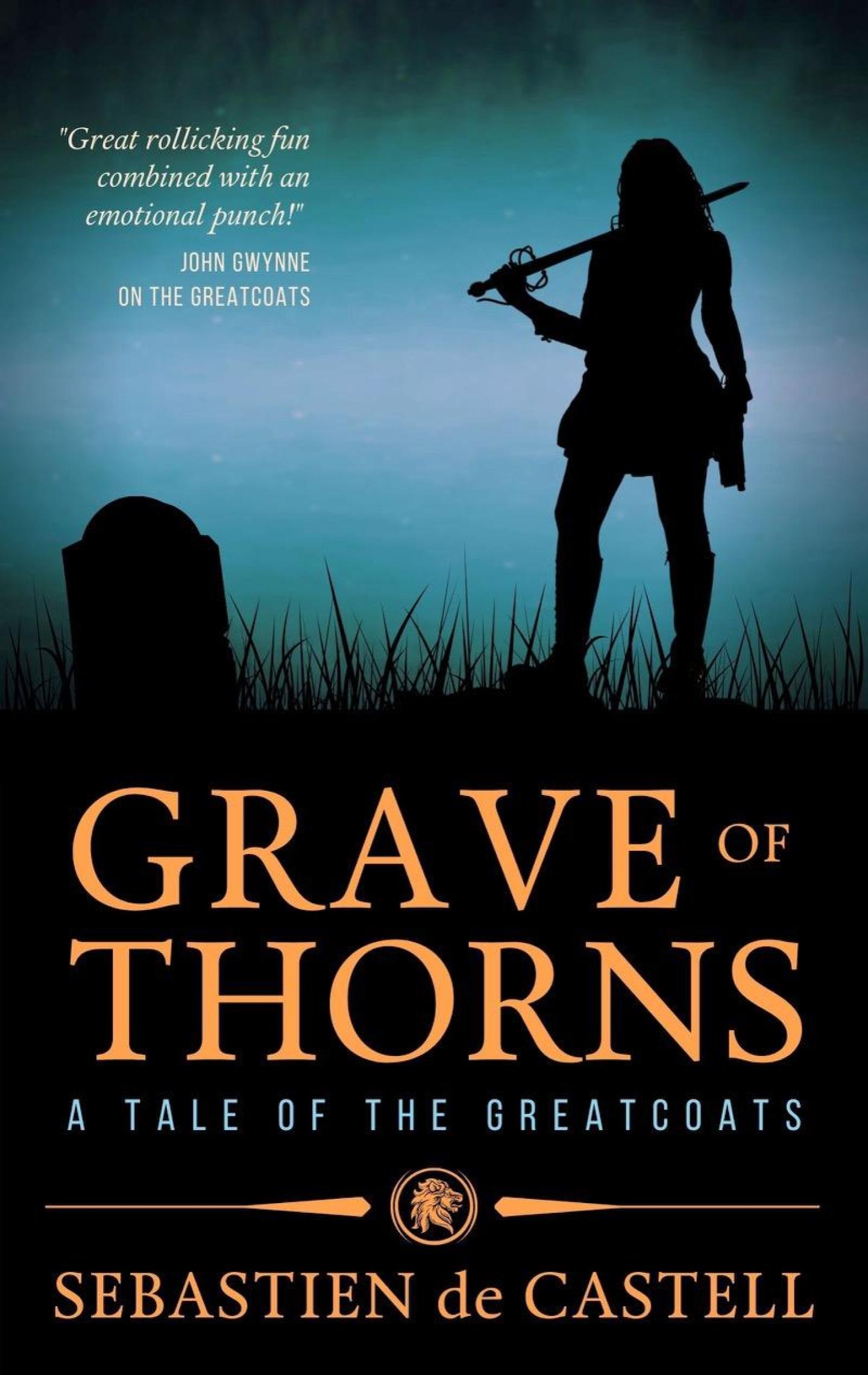 Grave of Thorns | Sebastien de Castell